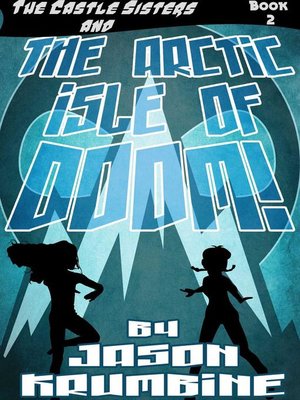 cover image of The Arctic Isle of Doom!